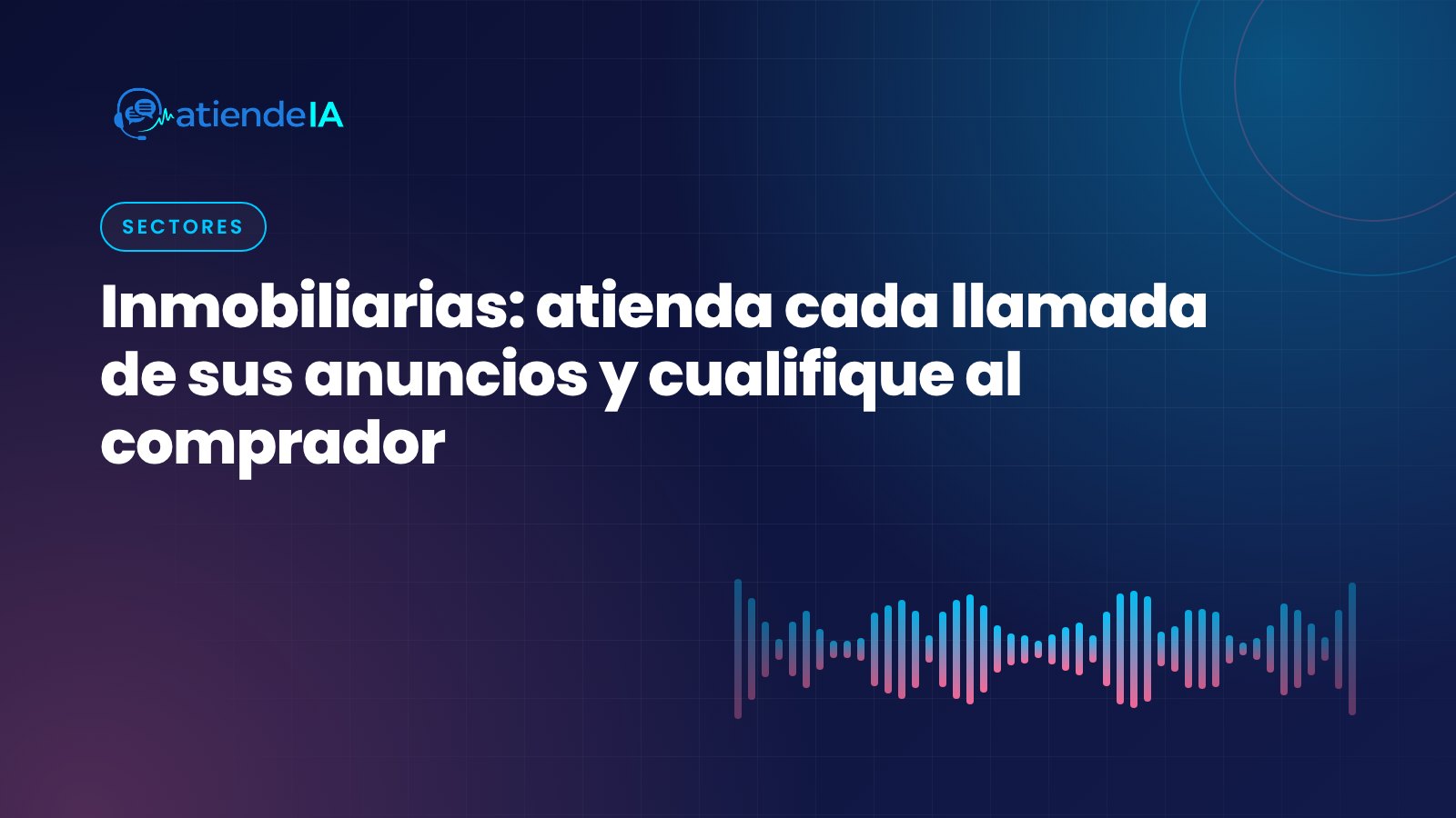 Portada: Inmobiliarias: atienda cada llamada de sus anuncios y cualifique al comprador