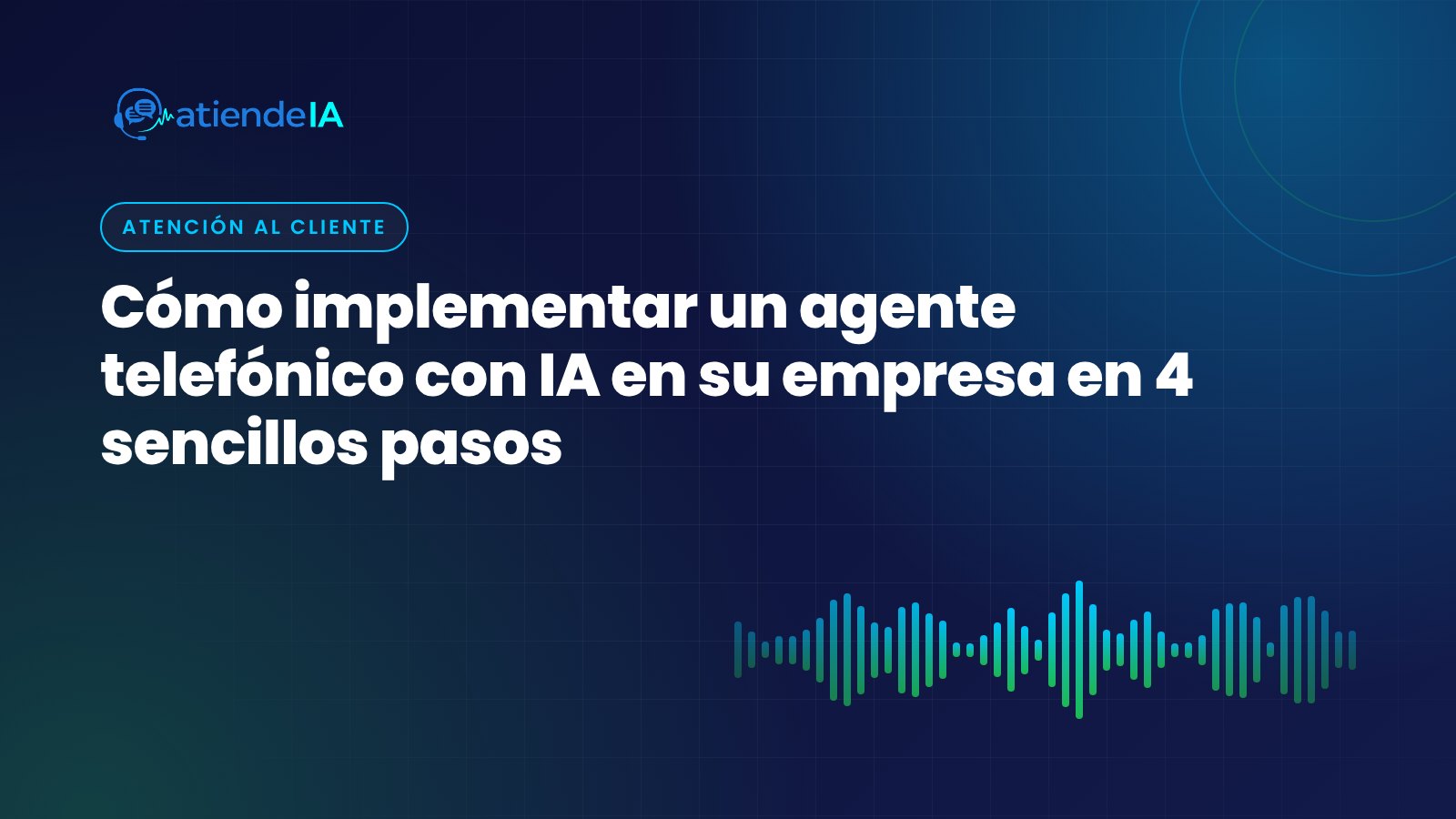 Portada: Cómo implementar un agente telefónico con IA en su empresa en 4 sencillos pasos