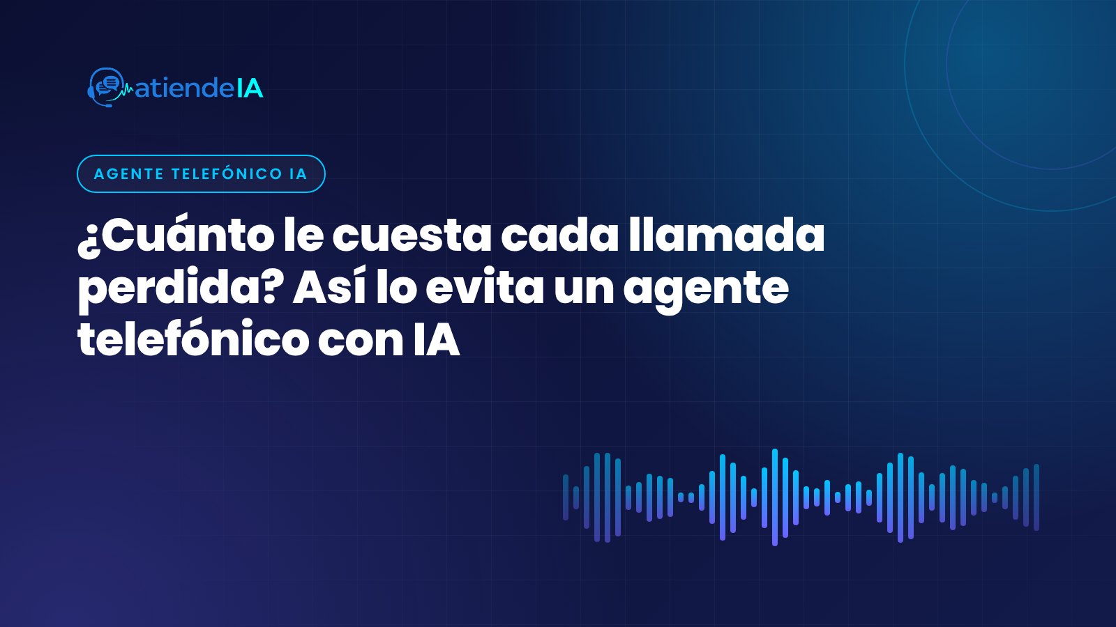Portada: ¿Cuánto le cuesta cada llamada perdida? Así lo evita un agente telefónico con IA